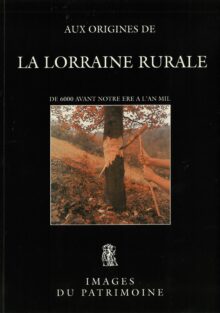 127_aux origines de la lorraine rurale