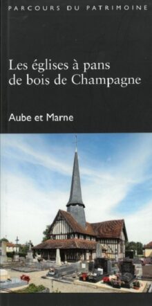 337_Les églises à pans de bois de Champagne