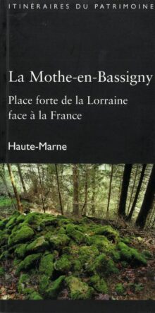 La Mothe-en-Bassigny Place forte de la Lorraine face à la France