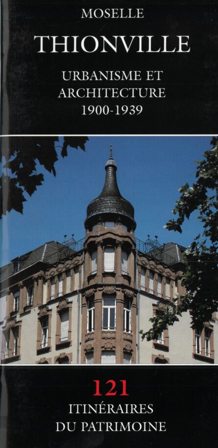 121_Thionville, urbanisme et architecture 1900-1939