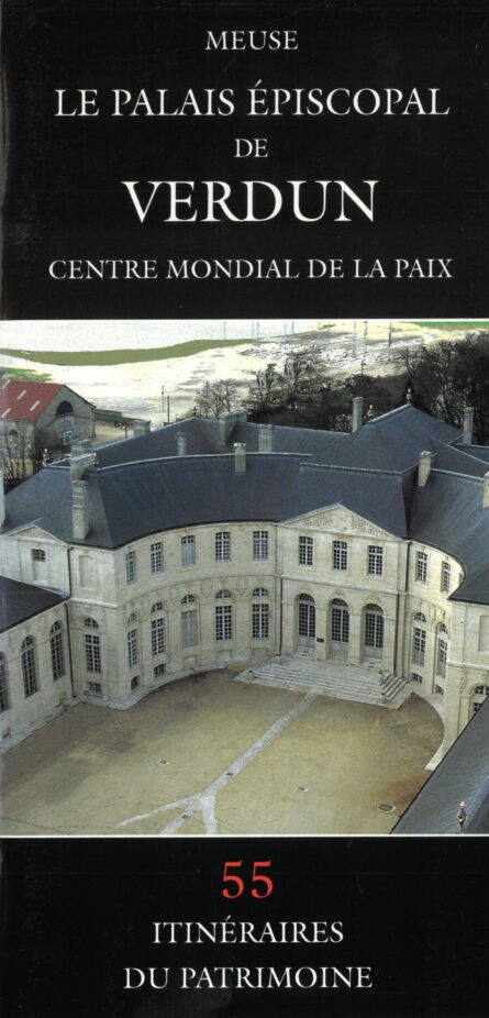 55_Le palais épiscopal de Verdun, centre mondial de la paix